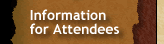 Information For Attendees